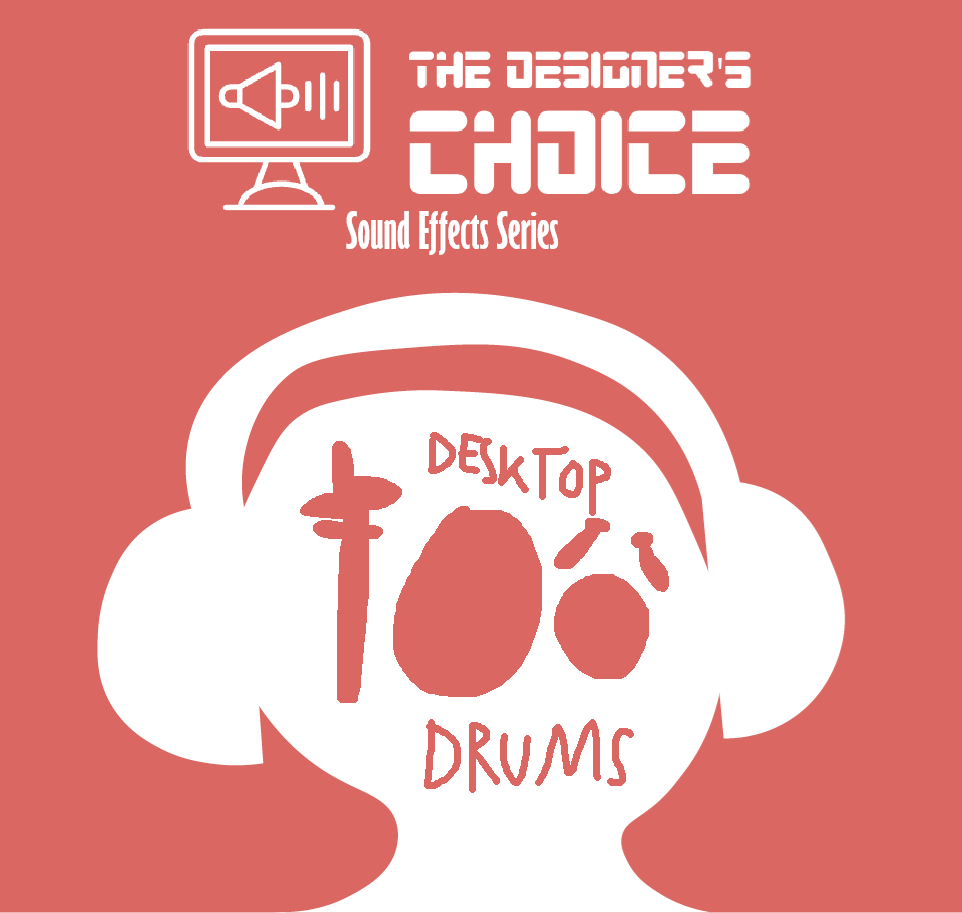 The Designer's Choice Sound Effects Series - Desktop Drums