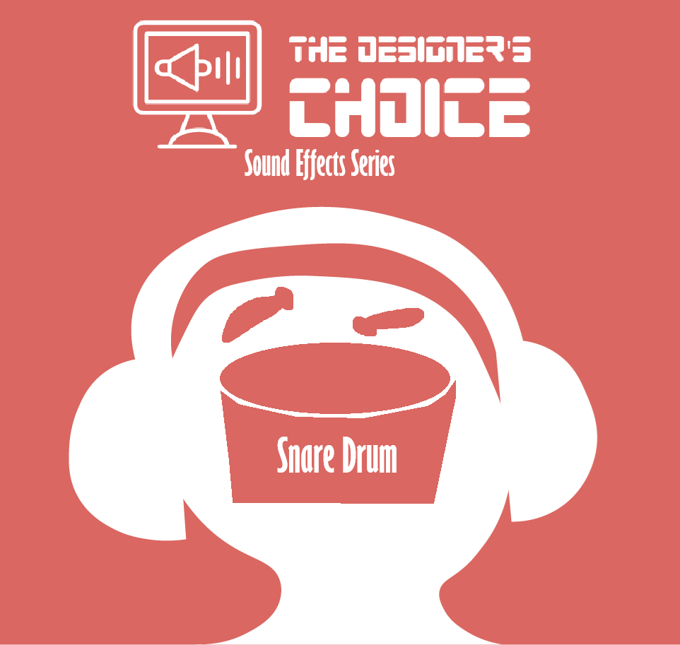 The Designer's Choice Sound Effects Series - Snare Drum