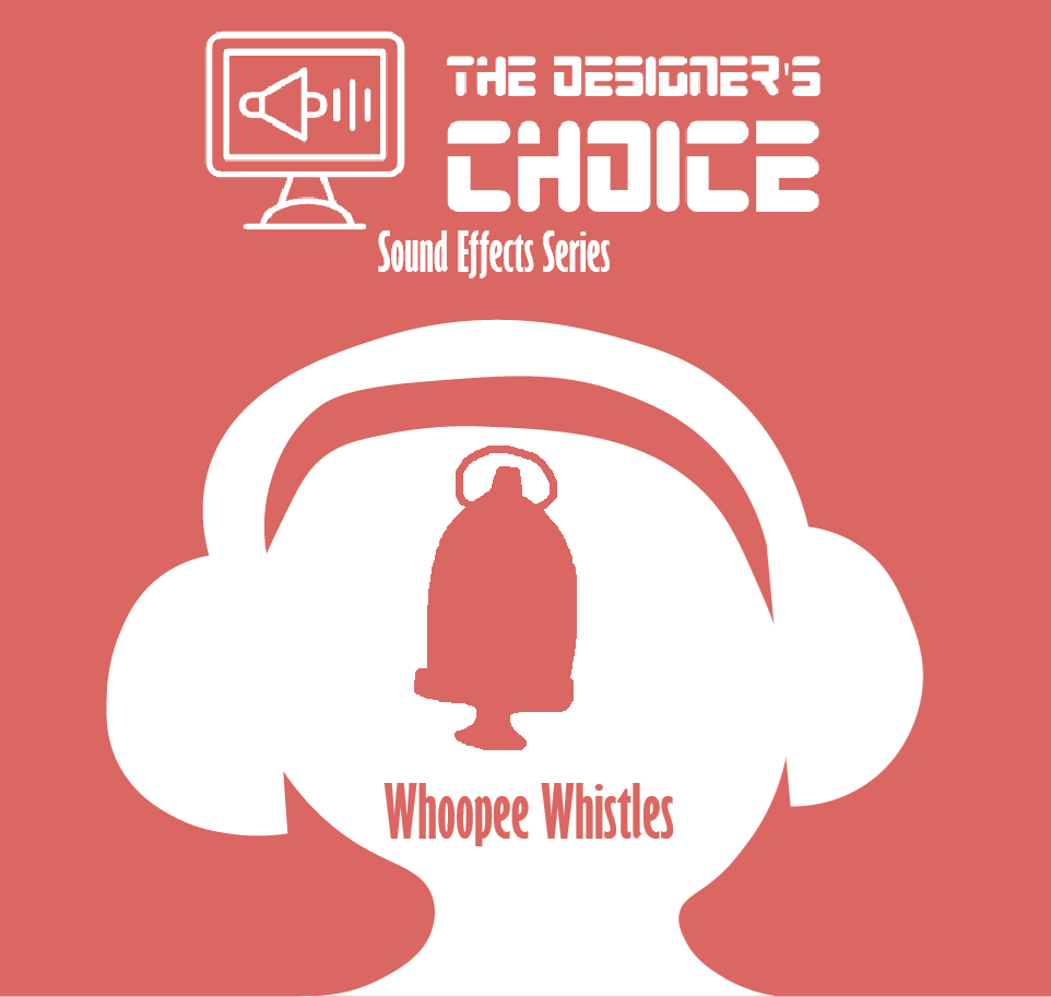The Designer's Choice Sound Effects Series - Whoopee Whistles