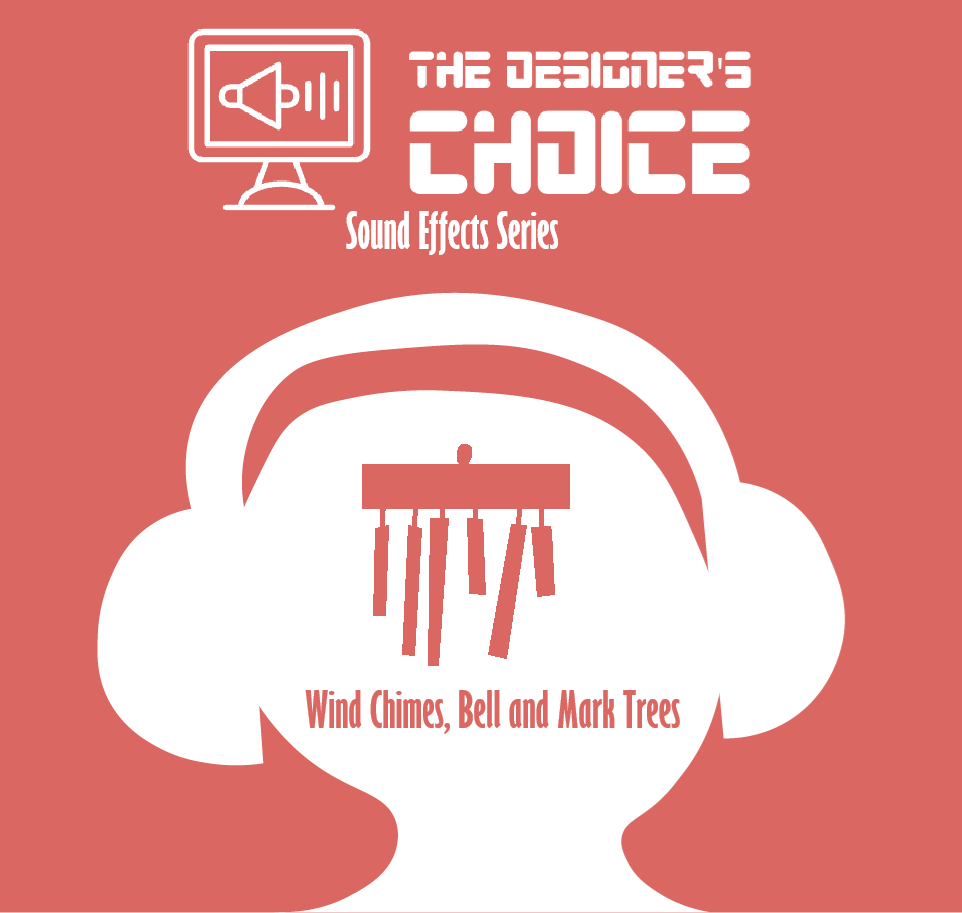 The Designer's Choice Sound Effects Series - Wind Chimes, Bell and Mark Trees